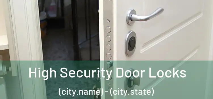 High Security Door Locks (city.name) - (city.state)